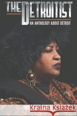 The Detroitist: An Anthology About Detroit Pamela Hilliard Owens Marsha Music 9781733317306 Valley Publishing Company - książka