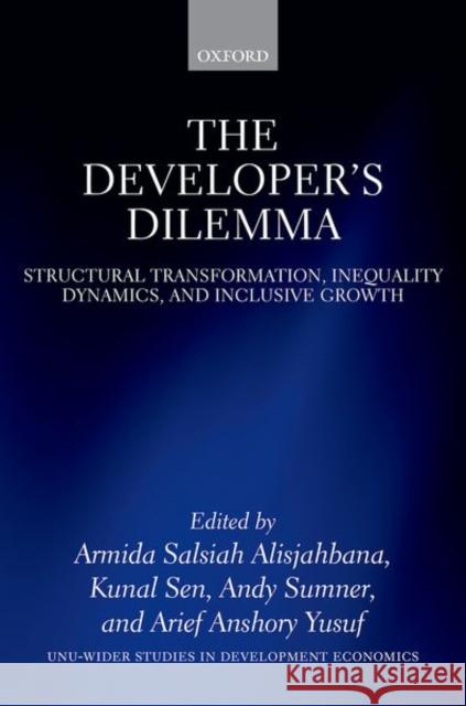 The Developer's Dilemma: Structural Transformation, Inequality Dynamics, and Inclusive Growth  9780192855299 Oxford University Press - książka