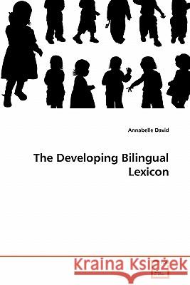 The Developing Bilingual Lexicon Annabelle David 9783639330168 VDM Verlag - książka