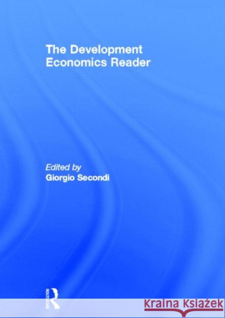 The Development Economics Reader Giorgi Secondi 9780415771566 Routledge - książka