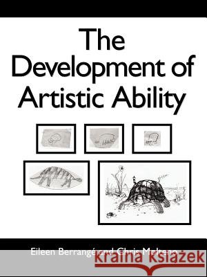The Development of Artistic Ability Eileen Berrang Chris Molteno 9781425955090 Authorhouse - książka