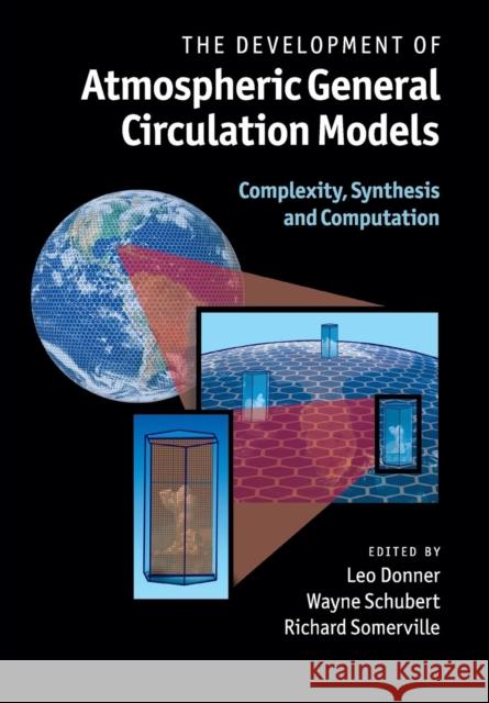 The Development of Atmospheric General Circulation Models: Complexity, Synthesis and Computation Donner, Leo 9781108445696 Cambridge University Press - książka