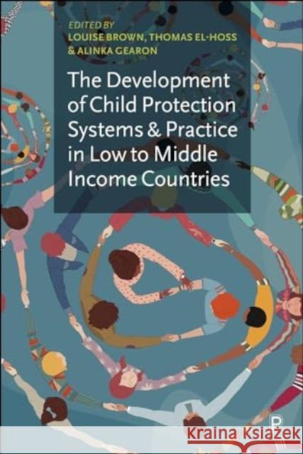 The Development of Child Protection Systems and Practice in Low- to Middle-Income Countries  9781447371021 Bristol University Press - książka