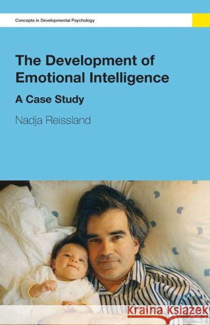 The Development of Emotional Intelligence: A Case Study Reissland, Nadja 9780415359528  - książka