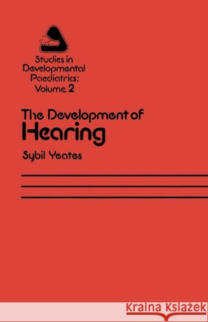 The Development of Hearing: Its Progress and Problems Yeates, S. R. 9789401172172 Springer - książka