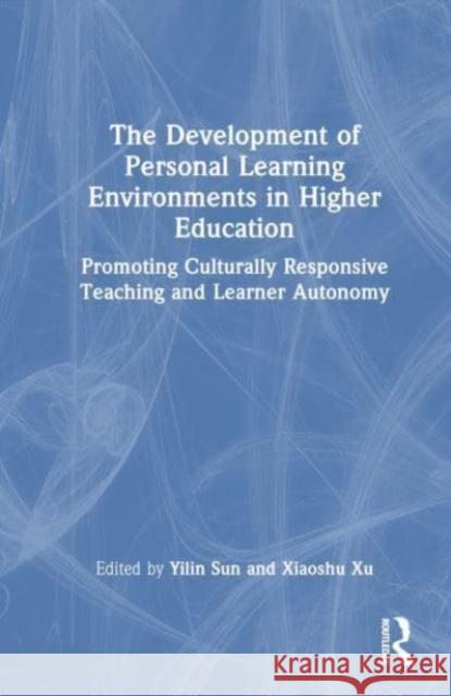 The Development of Personal Learning Environments in Higher Education  9781032257969 Taylor & Francis Ltd - książka