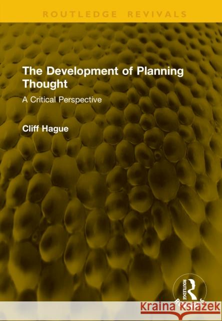 The Development of Planning Thought: A Critical Perspective Cliff Hague 9781041234524 Routledge - książka