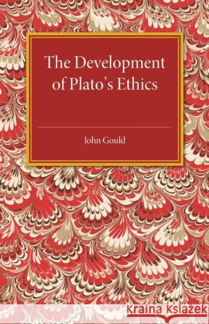 The Development of Plato's Ethics John Gould 9781107502185 Cambridge University Press - książka