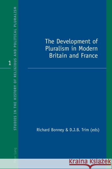 The Development of Pluralism in Modern Britain and France  9783039105717 Verlag Peter Lang - książka