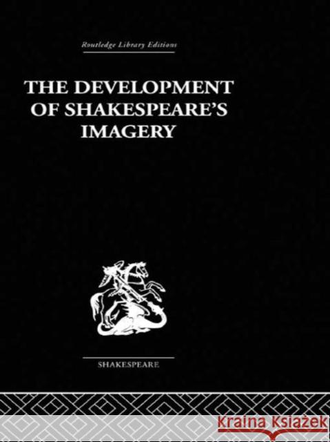 The Development of Shakespeare's Imagery Wolfgang Clemen 9780415352802 Routledge - książka