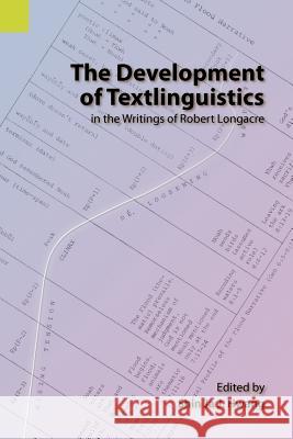 The Development of Textlinguistics in the Writings of Robert Longacre Shin Ja J. Hwang 9781556712463 Sil International, Global Publishing - książka