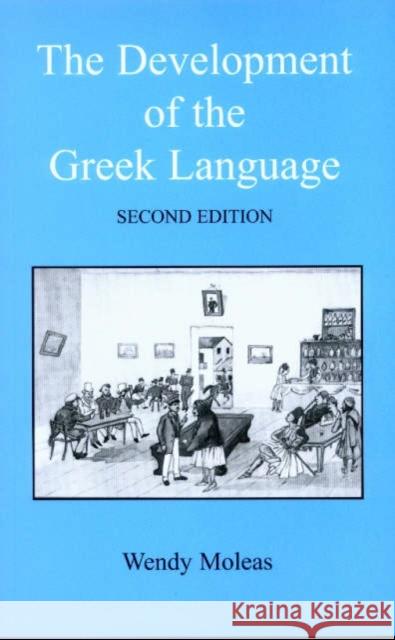 The Development of the Greek Language Wendy Moleas 9781853996757 Duckworth Publishers - książka