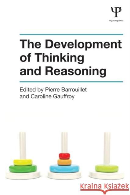The Development of Thinking and Reasoning Pierre Barrouillet 9781848721326  - książka