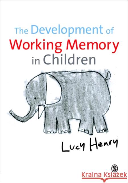 The Development of Working Memory in Children Lucy Henry 9781847873293  - książka