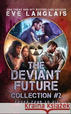 The Deviant Future Collection #2: Books Four to Six Eve Langlais 9781773842608 Eve Langlais - książka