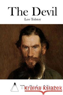 The Devil Leo Nikolayevich Tolstoy The Perfect Library 9781512148336 Createspace - książka