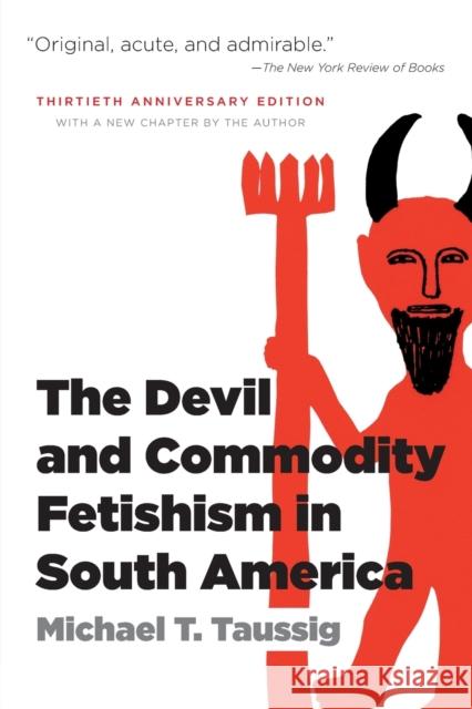 The Devil and Commodity Fetishism in South America Michael Taussig 9780807871331 University of North Carolina Press - książka