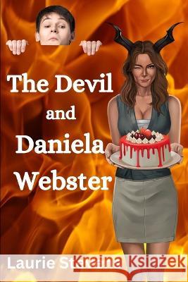 The Devil and Daniela Webster Laurie Stevens 9780997006896 Fyd Media, LLC - książka