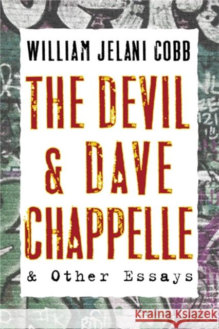 The Devil and Dave Chappelle: And Other Essays William Jelani Cobb 9781560259770 Thunder's Mouth Press - książka