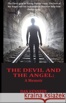 The Devil and The Angel: A Memoir Kennedy, Dan 9780995282803 Wilson Communications - książka