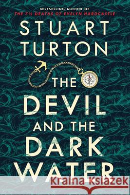 The Devil and the Dark Water Stuart Turton 9781728206028 Sourcebooks Landmark - książka