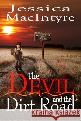 The Devil And The Dirt Road Macintyre, Jessica 9781499124064 Createspace - książka
