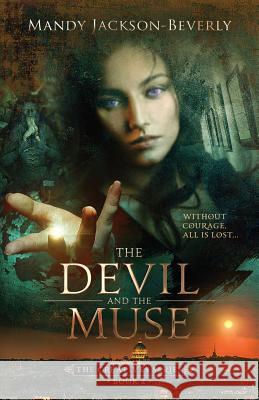 The Devil And The Muse: (The Creatives Series, Book 2) A Dark And Seductive Supernatural Suspense Thriller Jackson-Beverly, Mandy 9780996508841 Cricket Publishing - książka