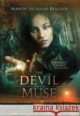 The Devil And The Muse: (The Creatives Series, Book 2) A Dark And Seductive Supernatural Suspense Thriller Jackson-Beverly, Mandy 9780996508858 Cricket Publishing - książka