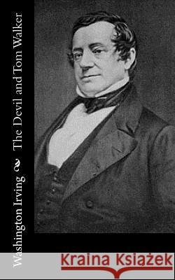 The Devil and Tom Walker Washington Irving 9781542688840 Createspace Independent Publishing Platform - książka