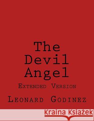 The Devil Angel Leonard Godinez 9781495465796 Createspace - książka