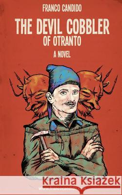 The Devil Cobbler of Otranto Franco Candido 9781496147172 Createspace - książka