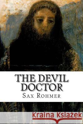 The Devil Doctor Sax Rohmer 9781502495242 Createspace - książka