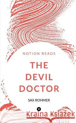 The Devil Doctor Sax Rohmer 9781647333959 Notion Press - książka
