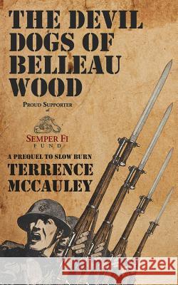 The Devil Dogs of Belleau Wood Terrence McCauley 9781943402151 Down & Out Books - książka
