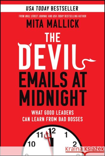 The Devil Emails at Midnight: What Good Leaders Can Learn from Bad Bosses Mita Mallick 9781394316489 Wiley - książka