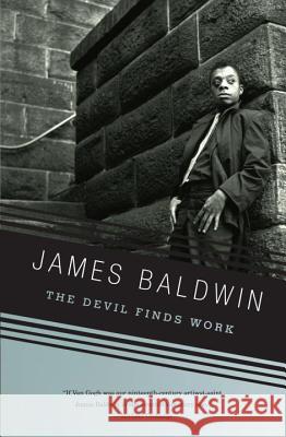 The Devil Finds Work James Baldwin 9780307275950 Vintage Books USA - książka