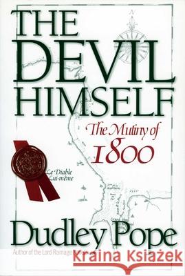 The Devil Himself: The Munity of 1800 Dudley Pope 9781590130353 McBooks Press - książka