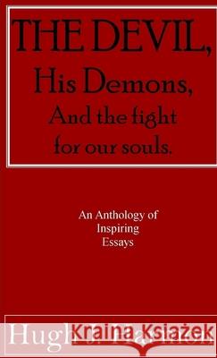 The Devil, his demons, and the fight for our souls Hugh Harmon 9780557889365 Lulu.com - książka