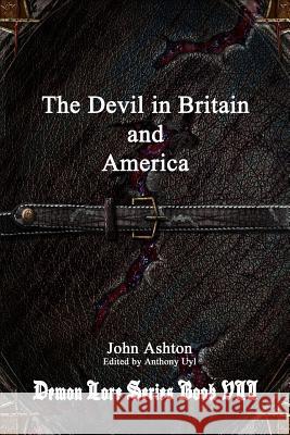 The Devil in Britain and America John Ashton 9781365376856 Lulu.com - książka