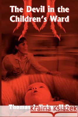 The Devil in the Children's Ward Thomas J. Huber 9781418428228 Authorhouse - książka