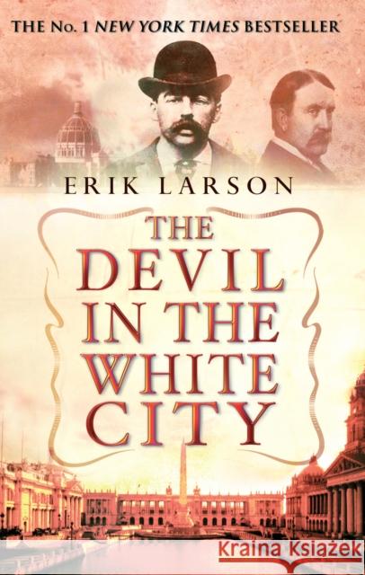 The Devil In The White City Erik Larson 9780553813531 Transworld Publishers Ltd - książka