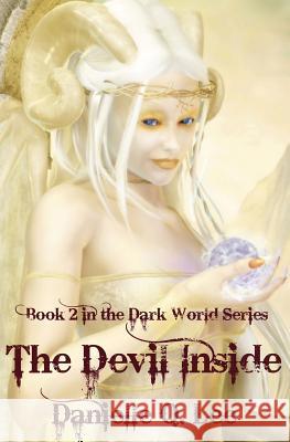 The Devil Inside: Book II of the Dark World Trilogy Danielle Q. Lee 9780986568053 Aethereal Publishing - książka