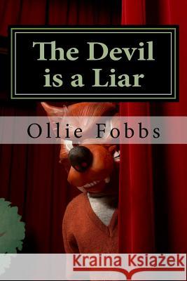 The Devil is a Liar: Clear Your Mind Fobbs, Ollie 9781502786388 Createspace - książka