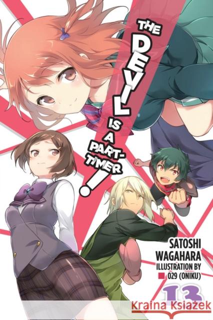 The Devil is a Part-Timer!, Vol. 13 (light novel) Satoshi Wagahara 9781975302658 Little, Brown & Company - książka