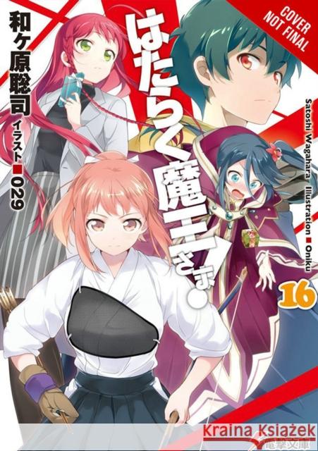 The Devil Is a Part-Timer!, Vol. 16 (light novel) Satoshi Wagahara 9781975302719 Little, Brown & Company - książka
