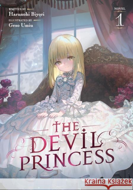 The Devil Princess (Light Novel) Vol. 1 Harunohi Biyori 9798893738230 Seven Seas Entertainment, LLC - książka