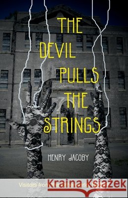 The Devil Pulls the Strings Jacoby, Henry 9798990646810 Effulgent Press - książka