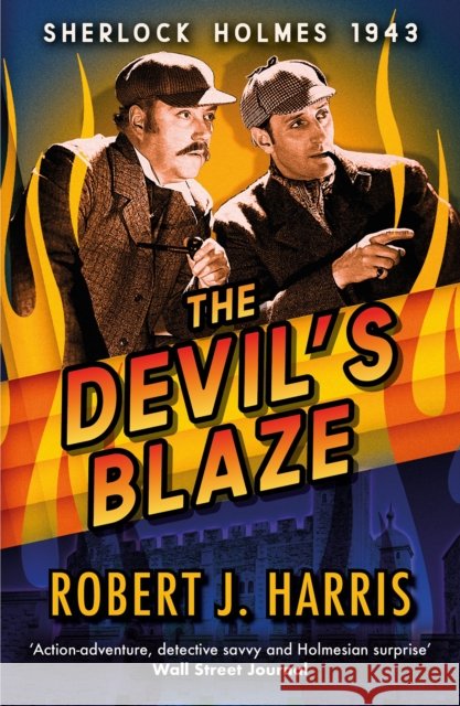 The Devil's Blaze: Sherlock Holmes: 1943 Robert J. Harris 9781846975974 Birlinn General - książka