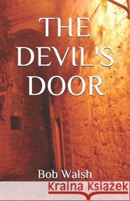 The Devil's Door Walsh, Bob 9798642040393 Independently published - książka