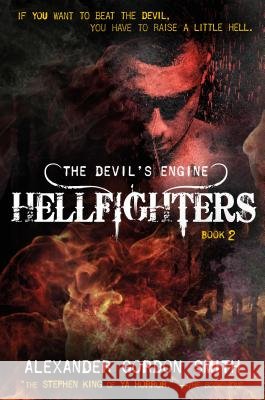The Devil's Engine: Hellfighters: (Book 2) Alexander Gordon Smith 9780374301729 Farrar, Straus and Giroux (Byr) - książka